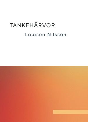 Louisen Nilsson: Tankehärvor | 1:a upplagan