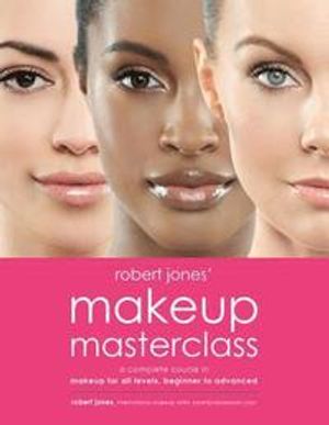 Robert jones makeup masterclass - a complete course in makeup for all level