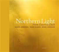 Northern light : From dawn to dusk