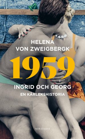 1959 : Ingrid och Georg - en kärlekshistoria | 1:a upplagan