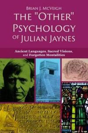 The 'Other' Psychology of Julian Jaynes