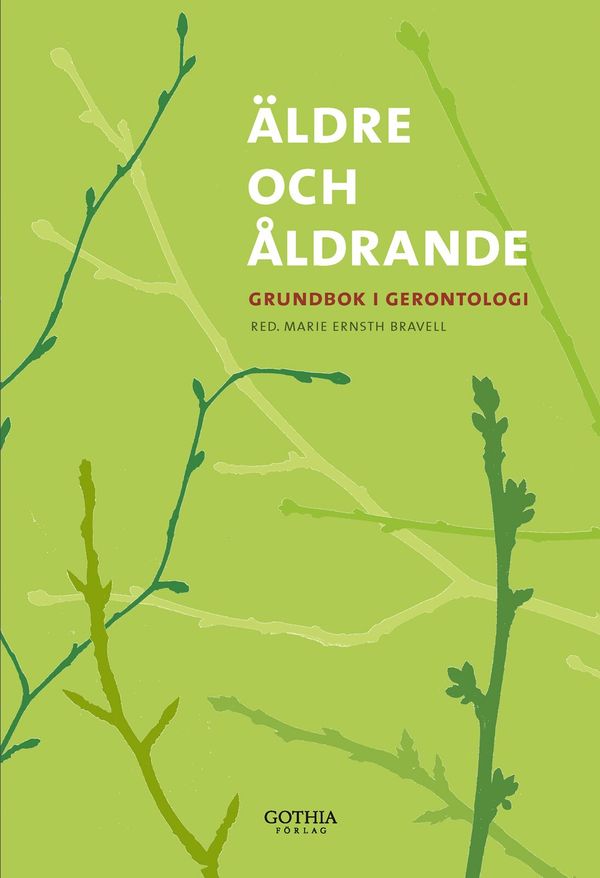 Äldre och åldrande : grundbok i gerontologi | 1:a upplagan