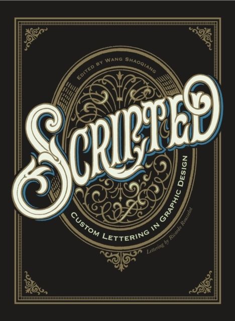 Scripted: Custom Lettering in Graphic Design | 0:e upplagan