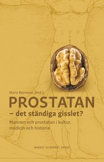 Prostatan - det ständiga gisslet?