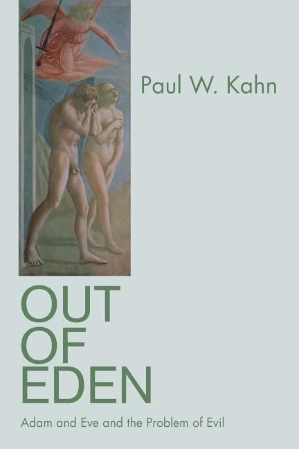 Out of eden - adam and eve and the problem of evil | 0:e upplagan