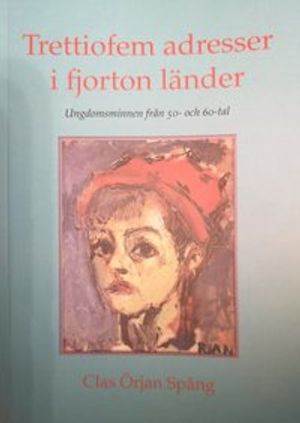 Trettiofem adresser i fjorton länder. Ungdomsminnen från 50- och 60-tal | 3:e upplagan