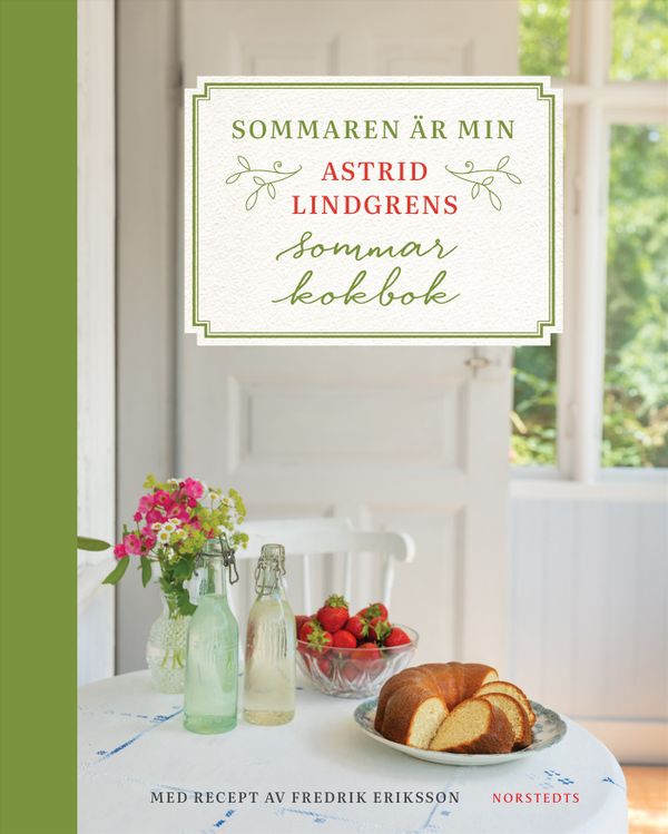 Sommaren är min : Astrid Lindgrens sommarkokbok | 1:a upplagan