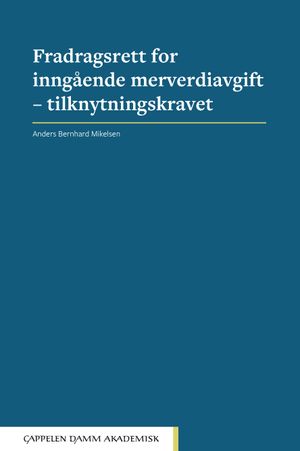 Fradragsrett for inngående merverdiavgift - tilknytningskravet