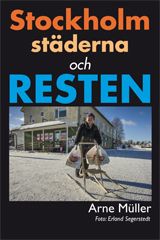 Stockholm städerna och RESTEN - ny, utökad upplaga | 2:a upplagan