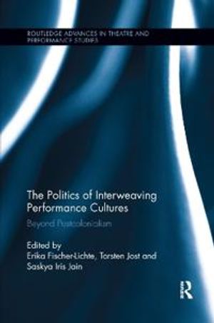 The Politics of Interweaving Performance Cultures