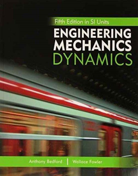 Engineering Mechanics: Dynamics, 5th Edition in SI Units | 5:e upplagan