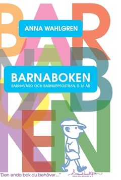 Barnaboken : barnavård och barnuppfostran 0-16 år | 1:a upplagan