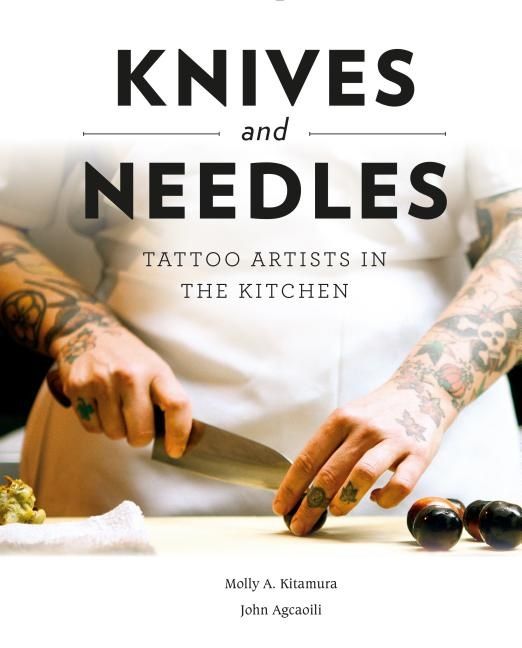 Knives And Needles : Tattoo Artists in the Kitchen | 0:e upplagan