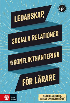 Ledarskap, sociala relationer och konflikter för l | 1:a upplagan