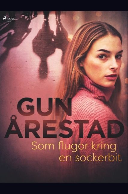 Som flugor kring en sockerbit - Gun Årestad - Upplaga 1