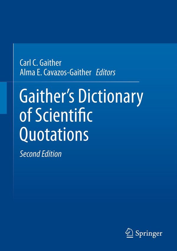 Gaither's Dictionary of Scientific Quotations | 2:a upplagan