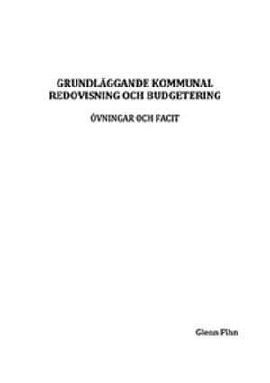 GRUNDLÄGGANDE KOMMUNAL REDOVISNING OCH BUDGETERING | 1:a upplagan