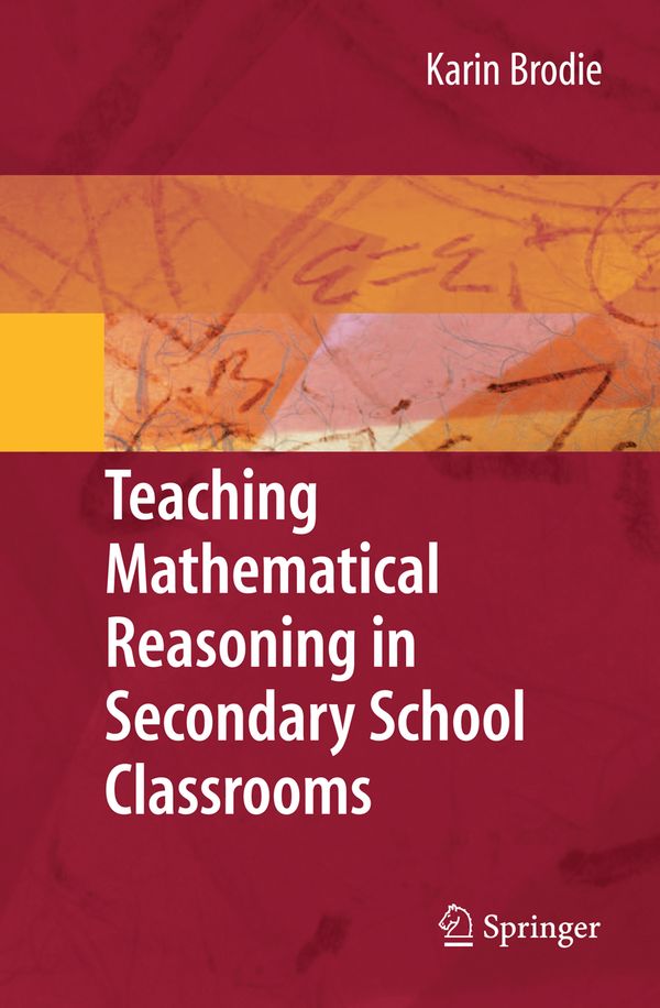 Teaching Mathematical Reasoning in Secondary School Classrooms | 1:a upplagan