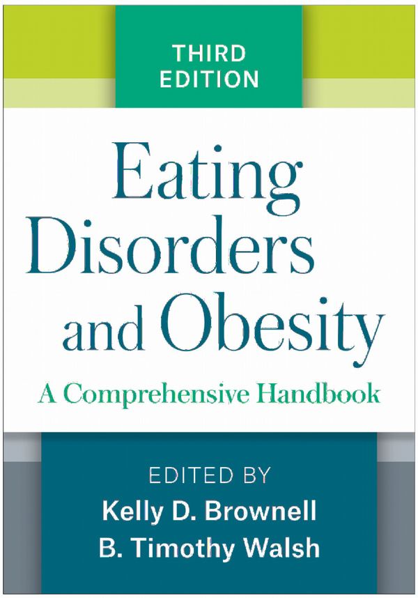 Eating Disorders and Obesity, Third Edition | 3:e upplagan