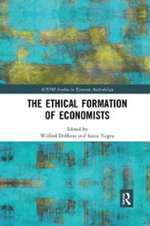 The Ethical Formation of Economists | 1:a upplagan