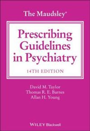 The Maudsley Prescribing Guidelines in Psychiatry | 14:e upplagan