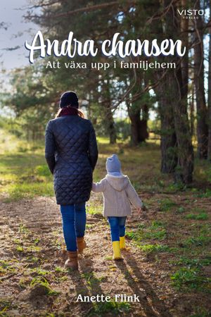 Andra chansen : Att växa upp i familjehem