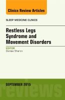 Restless Legs Syndrome and Movement Disorders, An Issue of Sleep Medicine Clinics | 0:e upplagan