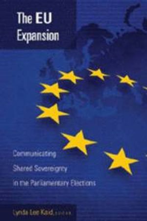 Eu expansion - communicating shared sovereignty in the parliamentary electi