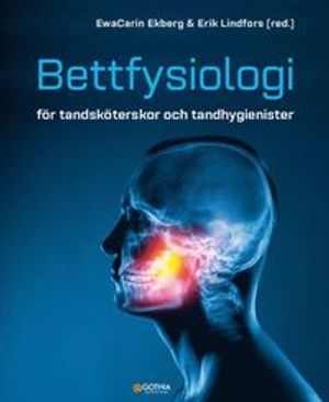 Bettfysiologi för tandsköterskor och tandhygienister | 1:a upplagan