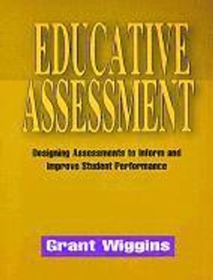 Educative Assessment: Designing Assessments to Inform and Improve Student Performance | 1:a upplagan