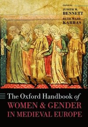 The Oxford Handbook of Women and Gender in Medieval Europe