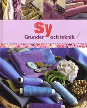 Sy : grunder och teknik | 1:a upplagan