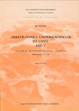 Arkeologiska undersökningar på Lovö. Del 1 Neolitikum, bronsålder och äldre järnålder