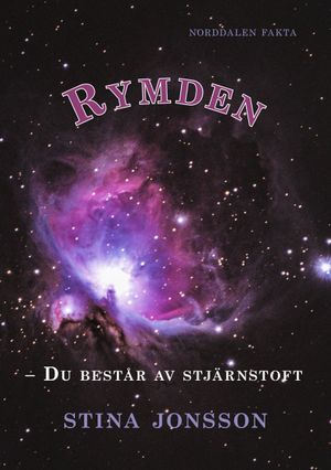 Rymden: du består av stjärnstoft