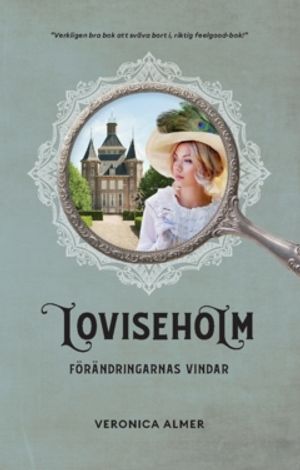 Loviseholm : Förändringarnas vindar