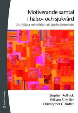 Motiverande samtal i hälso- och sjukvård | 1:a upplagan