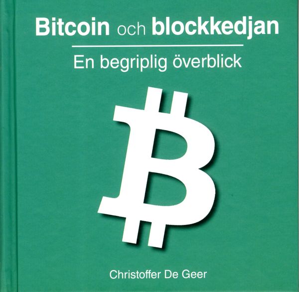 Bitcoin och blockkedjan : en begriplig överblick | 0:e upplagan