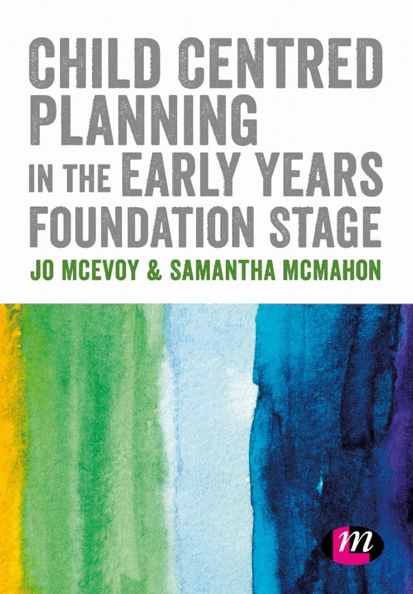 Child Centred Planning in the Early Years Foundation Stage | 1:a upplagan