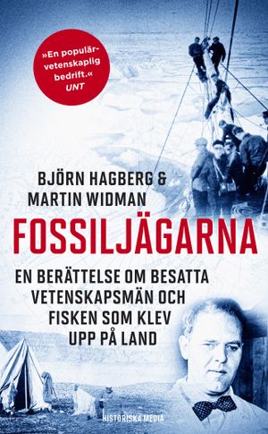 Fossiljägarna : en berättelse om besatta vetenskapsmän och fisken som klev upp på land | 1:a upplagan