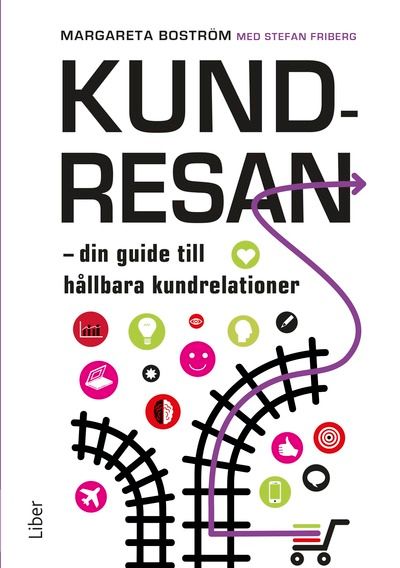 Kundresan - din guide till hållbara kundrelationer | 1:a upplagan
