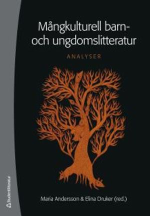 Mångkulturell barn- och ungdomslitteratur - Analyser | 1:a upplagan