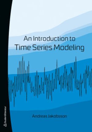 An Introduction to Time Series Modeling - | 3:e upplagan