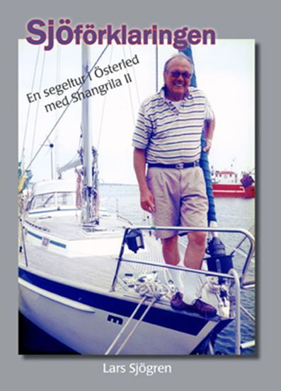 Sjöförklaringen : en segeltur i Österled med Shangrila II | 0:e upplagan