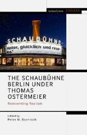 The Schaubühne Berlin under Thomas Ostermeier