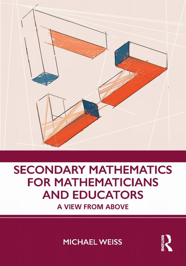 Secondary Mathematics for Mathematicians and Educators | 1:a upplagan