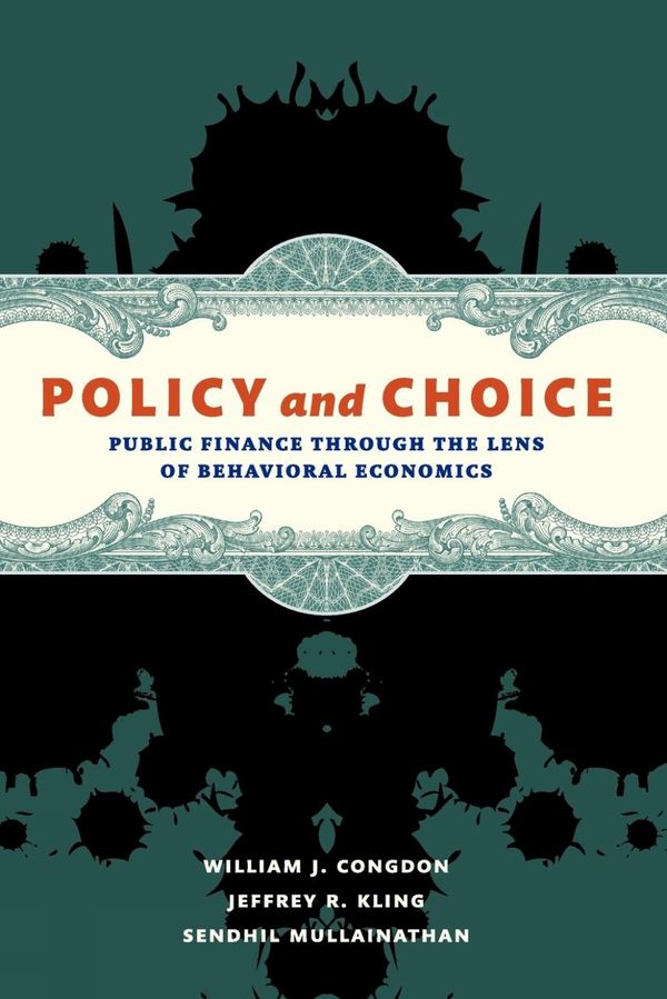 Policy and choice - public finance through the lens of behavioral economics | 0:e upplagan