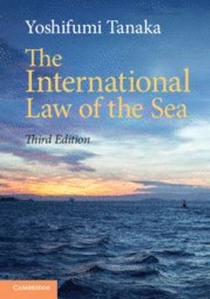 The International Law of the Sea | 3:e upplagan