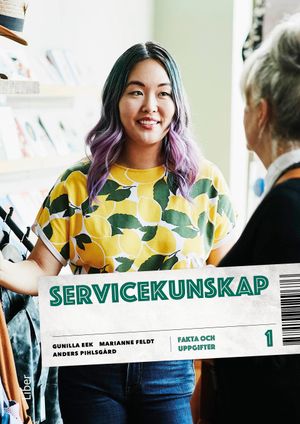 Servicekunskap 1 Fakta och uppgifter | 1:a upplagan