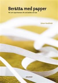 Berätta med papper : vik och experimentera för att berätta om Gud | 0:e upplagan