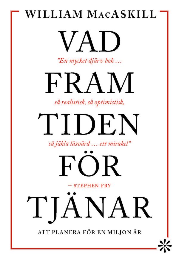 Vad framtiden förtjänar : att planera för en miljon år | 0:e upplagan